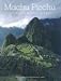 Machu Picchu: Unveiling the Mystery of the Incas