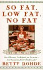 SO FAT, LOW FAT, NO FAT