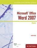 Illustrated Course Guide: Microsoft Office Word 2007 Basic (Microsoft Certified Application Specialist Approved Couresware: Illustrated Course Guides)