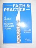 Faith and practice : a guide to Reform Judaism today