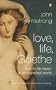 Love, Life, Goethe: How to be Happy in an Imperfect World