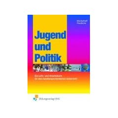 Jugend und Politik, Ausgabe Niedersachsen, Lehrbuch: Ein Lern- und Arbeitsbuch f�r den handlungsorientierten Unterricht Lehr-/Fachbuch