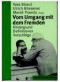 Produkt-Bild: Vom Umgang mit dem Fremden. Hintergrund - Definitionen - Vorschl&auml;ge