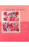 Educating the Deaf: Psychology, Principles, and Practices