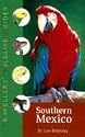 Travellers' Wildlife Guides Southern Mexico: The Cancun Region, Yucatan Peninsula, Oaxaca, Chiapas, and Tabasco