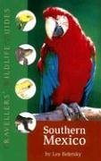 Travellers' Wildlife Guides Southern Mexico: The Cancun Region, Yucatan Peninsula, Oaxaca, Chiapas, and Tabasco