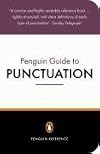 THE PENGUIN GUIDE TO PUNCTUATION