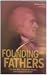 You Say You Want a Revolution? (Founding Fathers: The Men Who Shaped Our Nation and C...