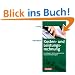 Erfolgreich im Beruf: Kosten- und Leistungsrechnung: Grundlagen, Rechnungssysteme und neuere Entwicklungen: Grundlagen, Rechnungssysteme, Neuere Entwicklungen