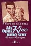 Als Opas Kino jung war. Der deutsche...