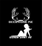 Deer Fear Me Women Want Me Large Vehicle/Bumper Decal