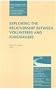 Exploring the Relationship Between Volunteers and Fundraisers: New Directions for Philanthropic Fundraising (J-B PF Single Issue Philanthropic Fundraising)