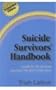 Suicide Survivors' Handbook - Expanded Edition
