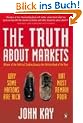 The Truth About Markets: Why Some Nations are Rich But Most Remain Poor
