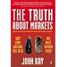 The Truth About Markets : Why Some Countries are Rich and Others Remain Poor