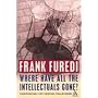 Where Have All the Intellectuals Gone?: Confronting 21st Century Philistinism
