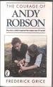 The courage of Andy Robson
