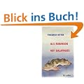 Als Robinson auf Galapagos: Dr. Ritters Berichte von der Insel Floreana
