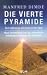 Used : Die vierte Pyramide: Dem Geheimnis von Gizeh auf der Spur. Neue Erkenntnisse &uuml;ber das erstaunliche technologische Wissen der Pharaonen