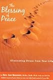 The Blessing of Peace: Eliminating Stress from Your Life