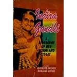Indira Gandhi : A Biography of Her Vision and Ideas book cover