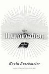 The Illumination: A Novel [Hardcover]