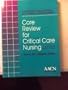 Core Review for Critical Care Nursing