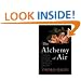 The Alchemy of Air: A Jewish Genius, a Doomed Tycoon, and the Scientific Discovery That Fed the World but Fueled the Rise of Hitler