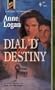 Dial "D" for Destiny (Harlequin Superromance No. 585)