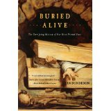 Buried Alive: The Terrifying History of Our Most Primal Fear [PAPERBACK] [2002] [By Jan Bondeson]