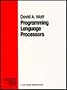 Programming Language Processors: Compilers and Interpreters (Prentice Hall International Series in Computer Science)