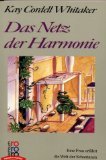 Das Netz der Harmonie - Eine Frau erf&auml;hrt die Welt der Schamanen. - Kay Cordell Whitaker