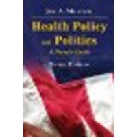 Health Policy And Politics: A Nurse's Guide by Milstead, Jeri A. [Jones & Bartlett Learning, 2007] 3rd Edition [Hardcover] (Hardcover)
