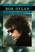 The Cambridge Companion to Bob Dylan (Cambridge Companions to American Studies)