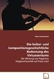 die,kultur,und,kompositionsgeschichtliche,bedeutungdes,virtuosentums:,die,wirkung,von,paganinis,geigenvirtuositaet,auf,franz,liszt