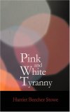 Pink and White Tyranny: A Society Novel