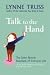 Talk to the Hand: The Utter Bloody Rudeness of Everyday Life (or Six Good Reasons to Stay Home and Bolt the Door)