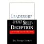 Leadership and Self-Deception: Getting Out of the Box
