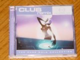 Club Remix The Orginal Hits The Pure Gold Collection