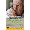Depression im Alter: vorbeugen, verstehen, begleiten