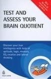 Produkt-Bild: [Test and Assess Your Brain Quotient: Discover Your True Intelligence with Tests of Aptitude, Logic, Memory, EQ, Creative and Lateral Thinking]Test and Assess Your Brain Quotient: Discover Your True Intelligence with Tests of Aptitude, Logic, Memory, EQ, Creative and Lateral Thinking BY Carter, Philip(Author)Paperback