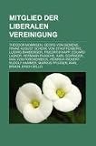Produkt-Bild: Mitglied der Liberalen Vereinigung: Theodor Mommsen, Georg von Siemens, Franz August Schenk von Stauffenberg, Ludwig Bamberger, Friedrich Kapp, Eduard ... Rudolf Hammer, Markus Pfl&uuml;ger, Karl Braun