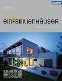 Die besten Einfamilienh&auml;user: innovativ und flexibel - Werner Sobek, Bettina Hintze