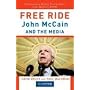 Free Ride: John McCain and the Media