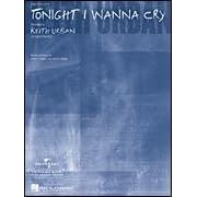 Click here to buy  Tonight I Wanna Cry (Piano Vocal, Sheet music)  by Keith Urban.