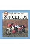 Motocicletas = Motorcycles (Maquinas de Viaje) (Spanish Edition)