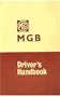 The Mgb Tourer and Gt Driver's Handbook