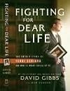 Fighting for Dear Life