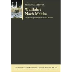 Wallfahrt nach Mekka: Das Wichtigste �ber umra und hadsch