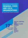Regional, State, And Local Organizations: South Central And Great Planis States (Encyclopedia of Associations, Regional, State, and Local Organizations South Central and Great Plains)